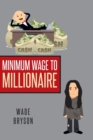 Image for Minimum Wage to Millionaire