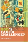 Image for God&#39;s Failed Challenge?