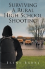 Image for Surviving a Rural High School Shooting
