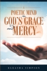 Image for A Poetic Mind in God&#39;s Grace and Mercy