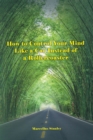Image for How to Control Your Mind Like a Car Instead of a Rollercoaster