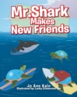 Image for Mr. Shark Makes New Friends