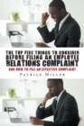 Image for The Top Five Things to Consider before Filing an Employee Relations Complaint : And How to File An Effective Complaint