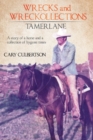 Image for WRECKS and WRECKOLLECTIONS TAMERLANE : A story of a horse and a collection of bygone times