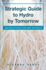 Image for Strategic Guide to Hydro by Tomorrow: Instructions for MM Patients