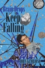 Image for Brain Drops Keep Falling