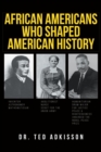 Image for African Americans Who Shaped American History