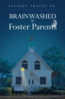 Image for Brainwashed by Foster Parents