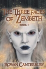 Image for The Three Faces of Zembeth : Book I