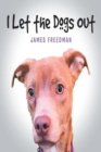 Image for I Let the Dogs Out