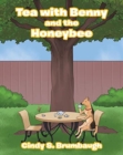 Image for Tea with Benny and the Honeybee