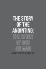 Image for Story of the Anointing: The Spirit of God on Man