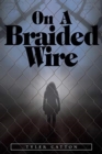 Image for On a Braided Wire