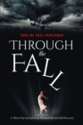 Image for Through the Fall: A Thirty-Day Journal of My Personal Life and Self-Discovery
