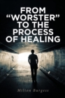 Image for From &quot;Worster&quot; to the Process of Healing