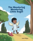 Image for The Wandering Wondering Little Angel