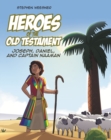 Image for Heroes of the Old Testament: Joseph, Daniel, and Captain Naaman