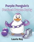 Image for Purple Penguin&#39;s Perfect Purple Party