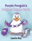 Image for Purple Penguin&#39;s Perfect Purple Party