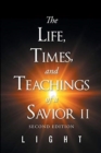 Image for The Life, Times, and Teachings of a Savior Part 2