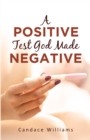 Image for A Positive Test God Made Negative