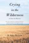 Image for Crying In The Wilderness : A Time For Harvest