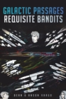 Image for Galactic Passages: Requisite Bandits