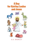 Image for A Day for Katrina Louise and Jesus