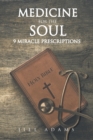 Image for Medicine for the Soul : 9 Miracle Prescriptions