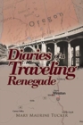 Image for Diaries of a Traveling Renegade