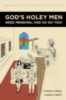 Image for God&#39;s Holey Men Need Mending; And So Do You!
