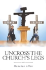 Image for Uncross the Church&#39;s Legs