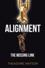 Image for Alignment: The Missing Link