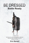 Image for BE DRESSED: Battle Ready