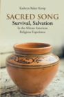 Image for SACRED SONG: SURVIVAL: SALVATION: IN THE AFRICAN AMERICAN RELIGIOUS EXPERIENCE