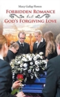Image for Forbidden Romance But God&#39;s Forgiving Love