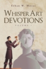 Image for WhisperArt Devotions: Volume 1