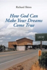 Image for How God Can Help Make Your Dreams Come True