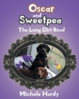 Image for Oscar and Sweetpea : The Long Dirt Road