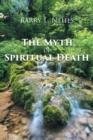 Image for The Myth Of Spiritual Death