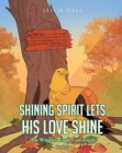 Image for Shining Spirit Lets His Love Shine : Book II The Wingless Eagle Continued