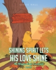 Image for Shining Spirit Lets His Love Shine : Book Ii The Wingless Eagle Continued