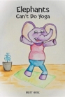Image for Elephants Can&#39;t Do Yoga