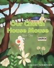 Image for Our Church House Mouse