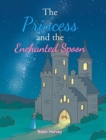 Image for The Princess and the Enchanted Spoon