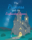 Image for Princess and The Enchanted Spoon
