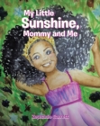Image for My Little Sunshine : Mommy And Me