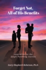 Image for Forget Not, All of His Benefits: Inspiration for the Single Parenting Journey