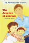 Image for Adventures Of Levi : The Journey Of Courage