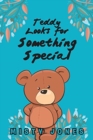 Image for Teddy Looks for Something Special